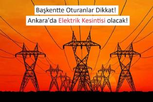 15 Şubat Ankara Elektrik Kesintisi!